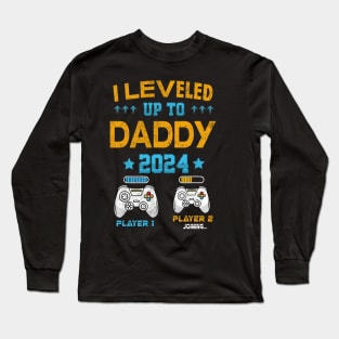 I Leveled Up To Daddy 2024 Soon To Be Dad 2024 Long Sleeve T-Shirt